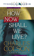 How Now Shall We Live