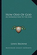 How Odd Of God: An Introduction To The Jews