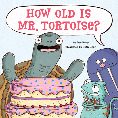 How Old Is Mr. Tortoise? - Petty, Dev