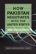 How Pakistan Negotiates with the United States: Riding the Rollercoaster