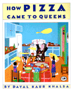 How Pizza Came to Queens: New York Times Best Illustrated Book of the Year