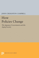 How Policies Change: The Japanese Government and the Aging Society