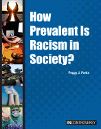 How Prevalent Is Racism in Society? - Parks, Peggy J