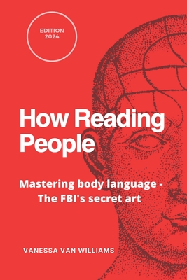 How Reading People: Mastering body language - the FBI's secret art - Van Williams, Vanessa