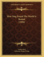 How Sing Found The World Is Round (1920)