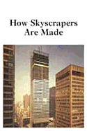 How Skyscrapers Are Made - Michael, Duncan, and Carpenter, Ray