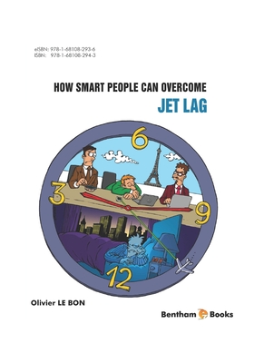 How Smart People Can Overcome Jet Lag - Le Bon, Olivier