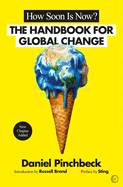 How Soon is Now?: The Handbook for Global Change