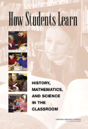 How Students Learn: History, Mathematics, and Science in the Classroom
