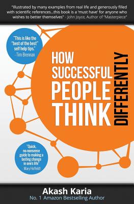 How Successful People Think Differently - Karia, Akash