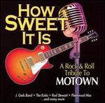 How Sweet It Is: A Rock and Roll Tribute to Motown