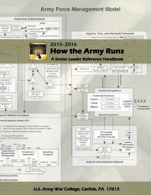 How the Army Runs: A Senior Leader Reference Handbook, 2015-2016 (30th Edition) - War College, U S Army