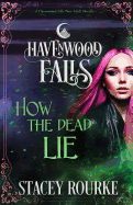 How the Dead Lie: (a Havenwood Falls Novella)