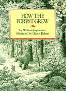 How the Forest Grew - Jaspersohn, William