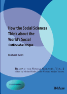 How the Social Sciences Think About the World's Social: Outline of a Critique