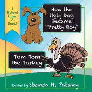 How the Ugly Dog Became Pretty Boy Tom Tom the Turkey