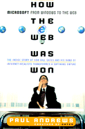 How the Web Was Won - Andrews, Paul