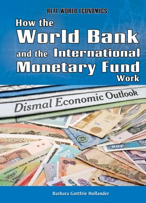 How the World Bank and the International Monetary Fund Work - Gottfried Hollander, Barbara
