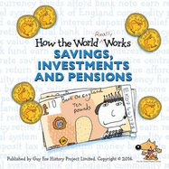 How the World Really Works: Savings, Investments & Pensions