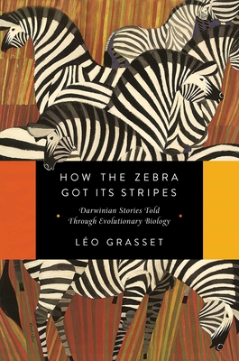 How the Zebra Got Its Stripes - Grasset, Lo