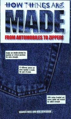How Things Are Made: From Automobiles to Zippers - Rose, Sharon