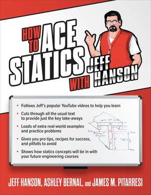 How to Ace Statics with Jeff Hanson - Hanson, Jeff, and Bernal, Ashley, and Pitarresi, James M.