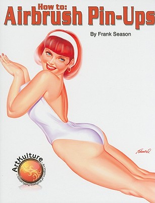 How to Airbrush Pin-Ups - Season, Frank