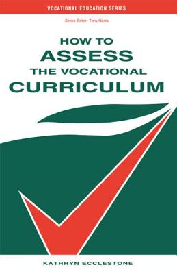 How to Assess the Vocational Curriculum - Ecclestone, Kathryn