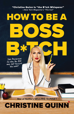 How to Be a Boss B*tch - Quinn, Christine