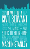 How To Be A Civil Servant