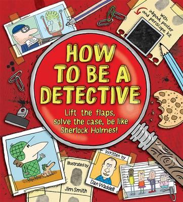 How To Be a Detective - Waddell, Dan