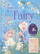 How to Be a Fairy - Baxter, Nicola