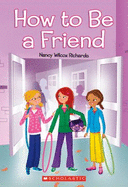 How to Be a Friend