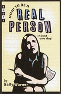 How to Be a Real Person (in Just One Day)