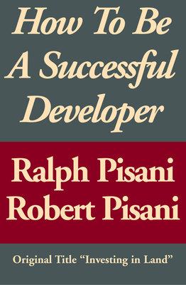 How to Be a Successful Developer - Pisani, Ralph, and Pisani, Robert