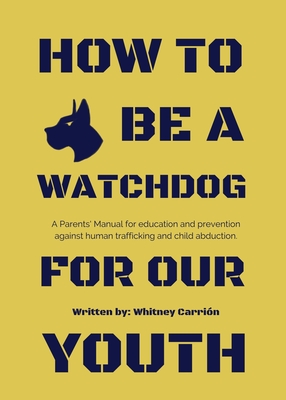 How To Be A Watchdog For Our Youth - Carrin, Whitney