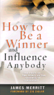 How to Be a Winner and Influence Anybody: The Fruit of the Spirit as the Essence of Leadership