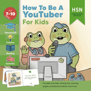 How to be a YouTuber for Kids: Easy activity book for new readers: Special Needs inclusive for all learning levels. Gift and present for encouraging reading, vlogging and acting!