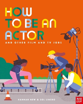 How to Be an Actor and Other Film and TV Jobs - New, Hannah