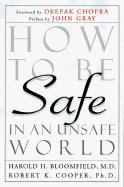 How to Be Safe in an Unsafe World: The Only Guide to Inner Peace and Outer Security