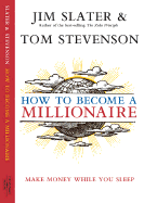 How to Become a Millionaire: It Really Could Be You