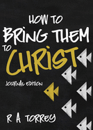 How to Bring Them to Christ