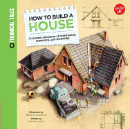How to Build a House: A Colossal Adventure of Construction, Teamwork, and Friendship