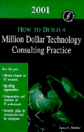 How to Build a Million Dollar Technology Consulting Practice