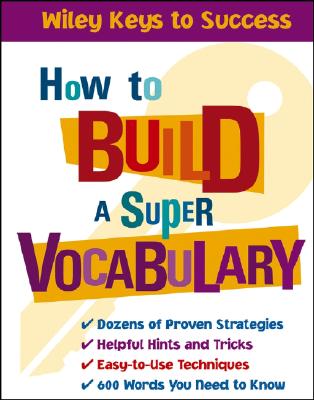 How to Build a Super Vocabulary - Chin, Beverly Ann, PH.D.