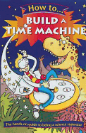 How to Build a Time Machine - Richardson, Hazel