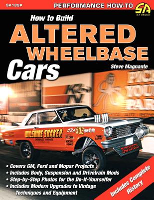 How to Build Altered Wheelbase Cars - Magnante, Steve