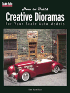 How to Build Creative Dioramas for Your Scale Auto Models