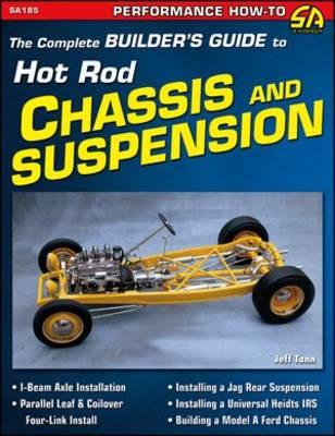 How to Build Hot Rod Chassis - Tann, Jeff