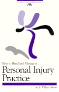 How to Build & Manage a Personal Injury Practice